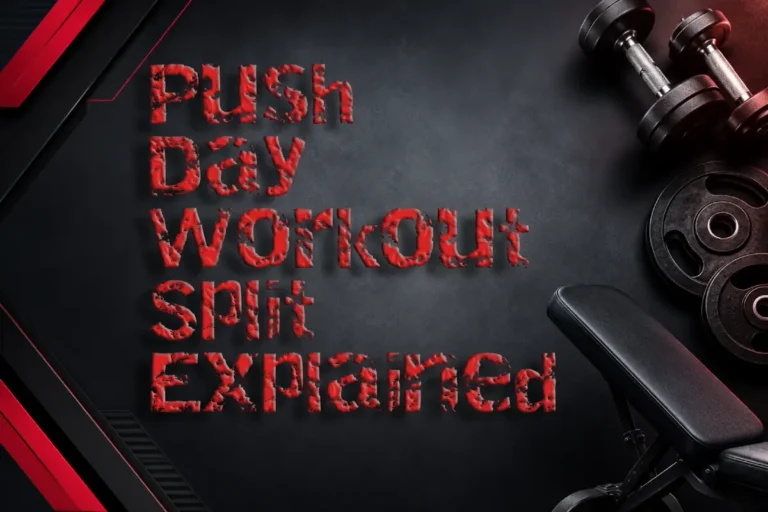 Push Day Workout Split Explained