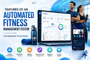 Features of an Automated Fitness Management System