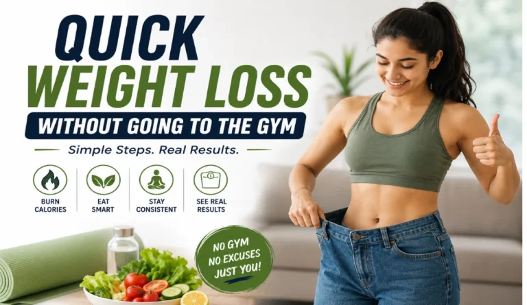 Quick Weight Loss Without Going to the Gym