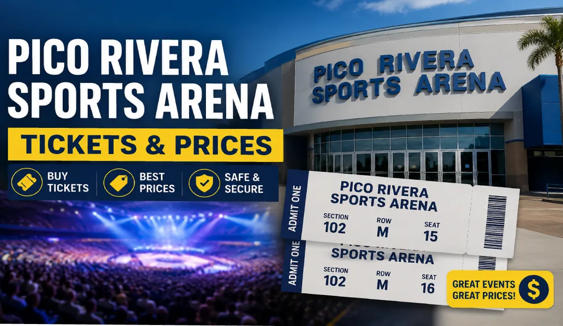 Pico Rivera Sports Arena Tickets and Prices: Complete Buying Guide