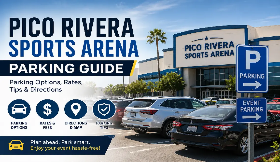 Pico Rivera Sports Arena Parking Guide