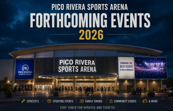 Pico Rivera Sports Arena Forthcoming events 2026